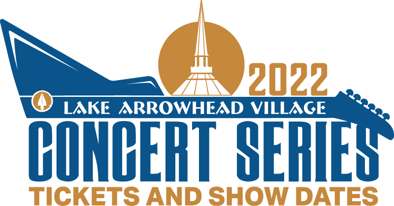 Official 2022 Lake Arrowhead Village Summer Concert Series Tickets and Show Dates