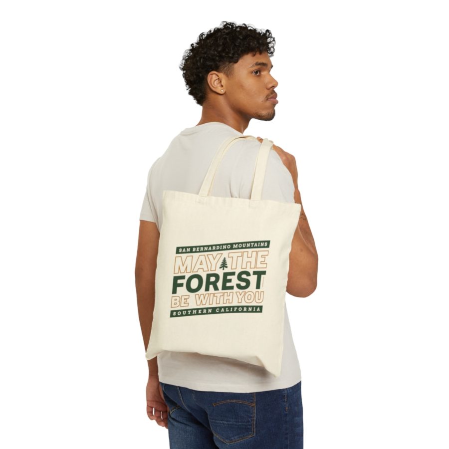may the forest be with you tote bag from the san bernardino mountains