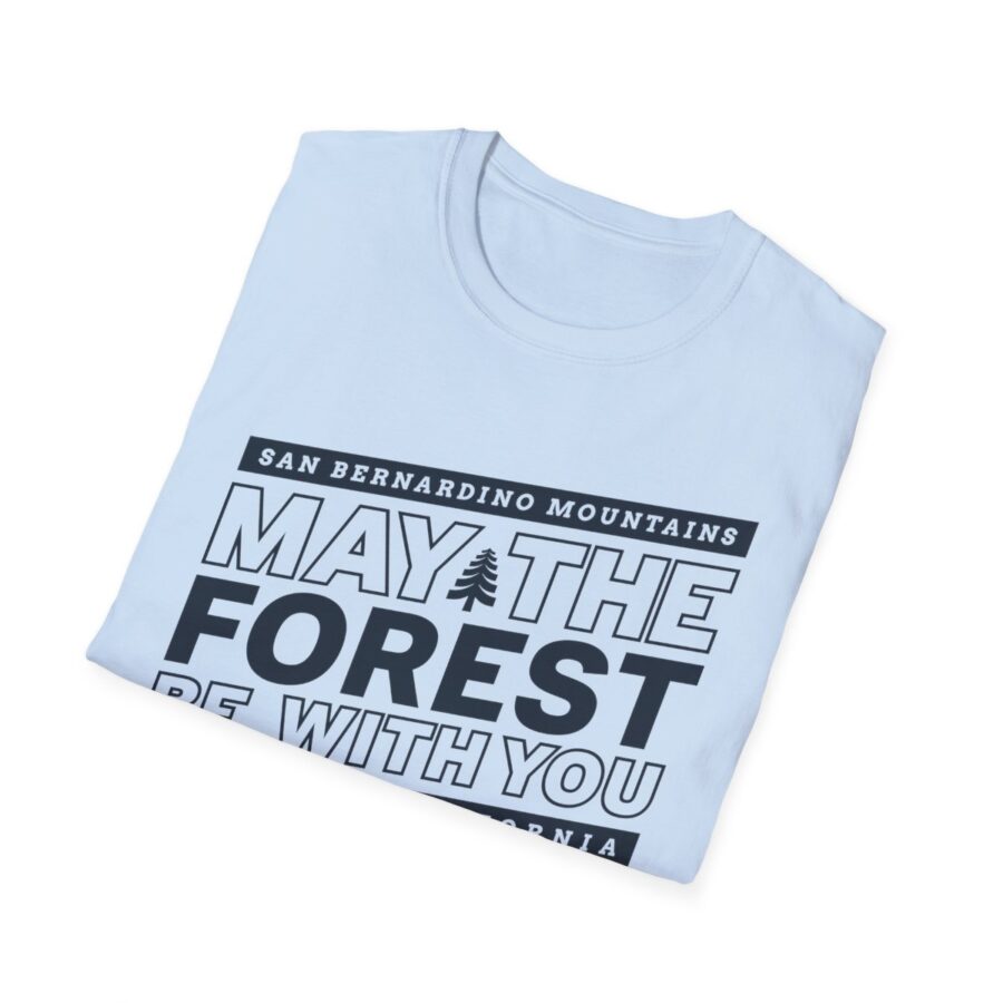 may the forest be with you t shirt for the san bernardino mountains