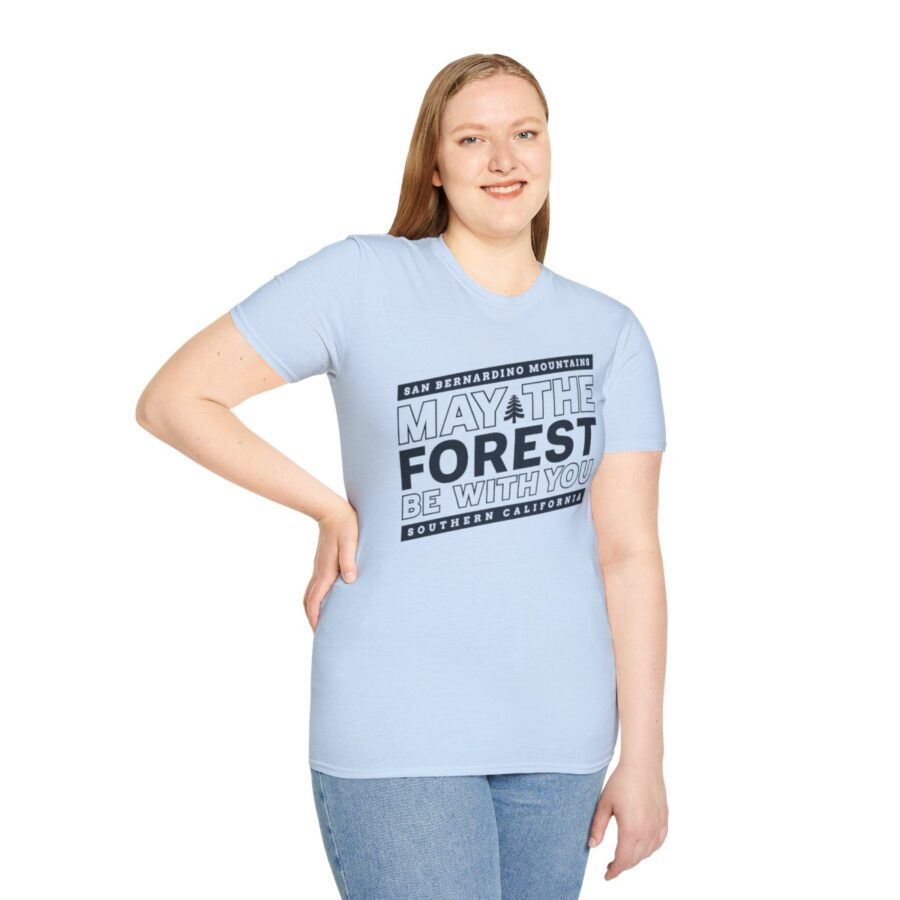 may the forest be with you t shirt for the san bernardino mountains