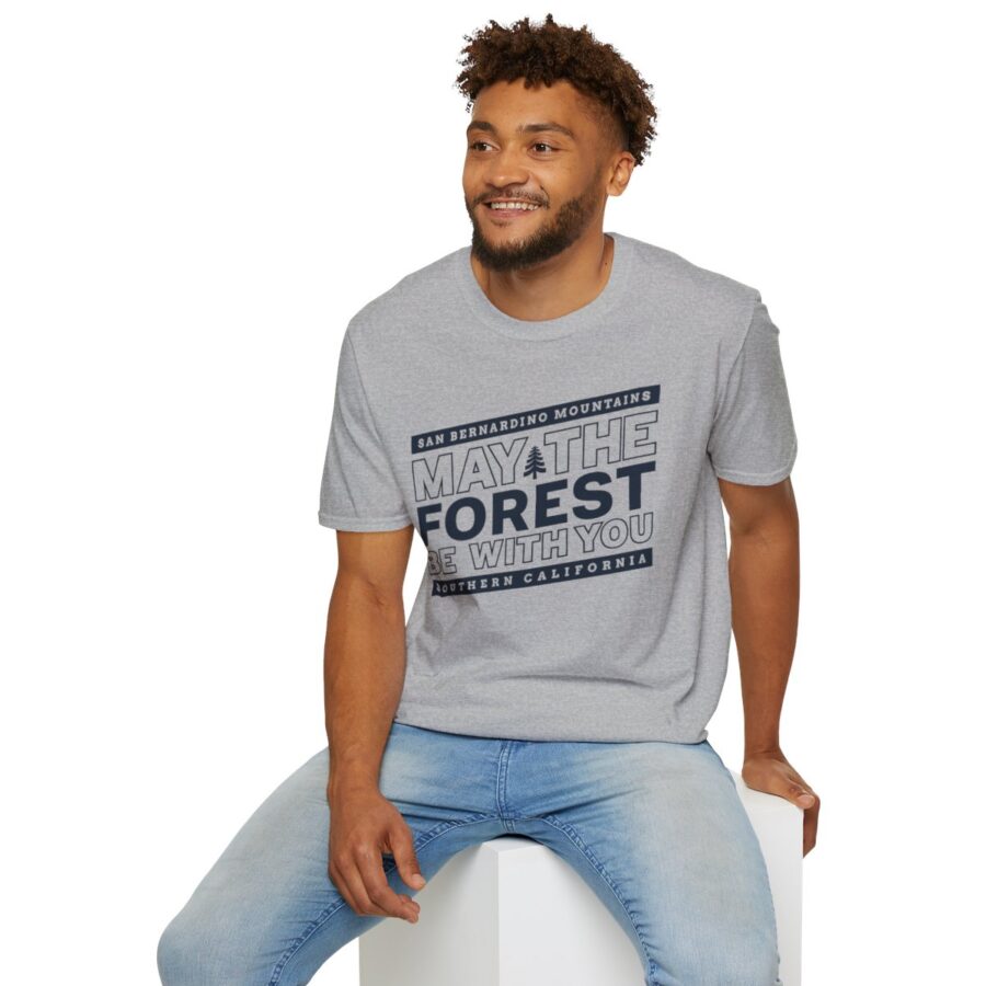 may the forest be with you t shirt for the san bernardino mountains