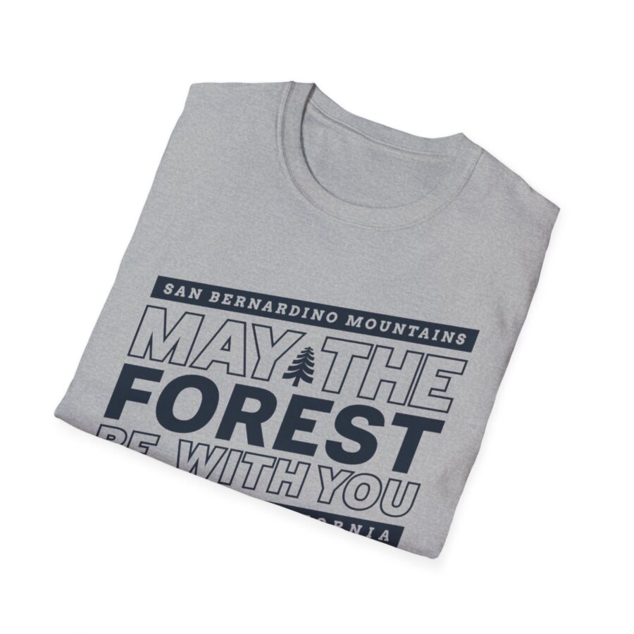 may the forest be with you t shirt for the san bernardino mountains