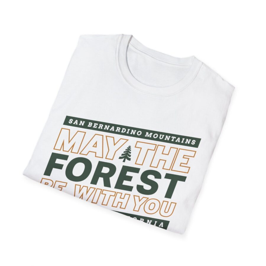 may the forest be with you t shirt for the san bernardino mountains