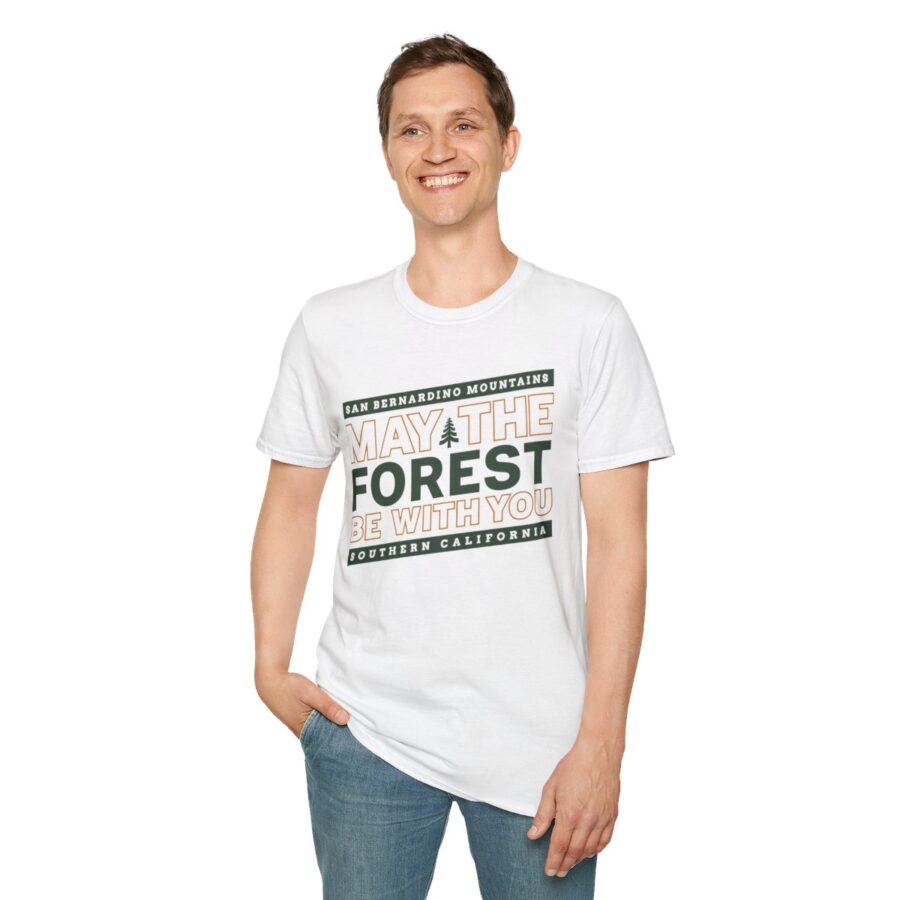 may the forest be with you t shirt for the san bernardino mountains