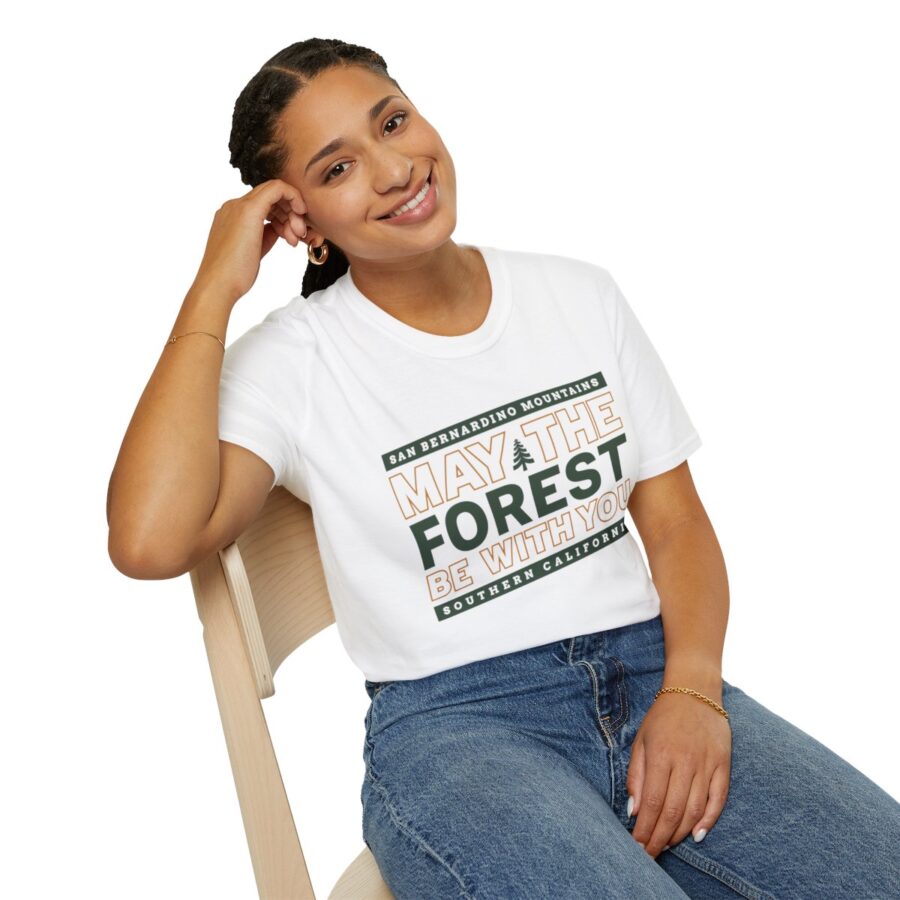 may the forest be with you t shirt for the san bernardino mountains