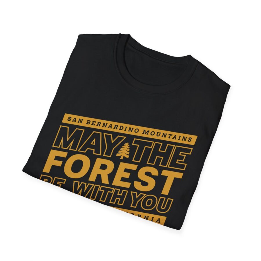 may the forest be with you t shirt for the san bernardino mountains