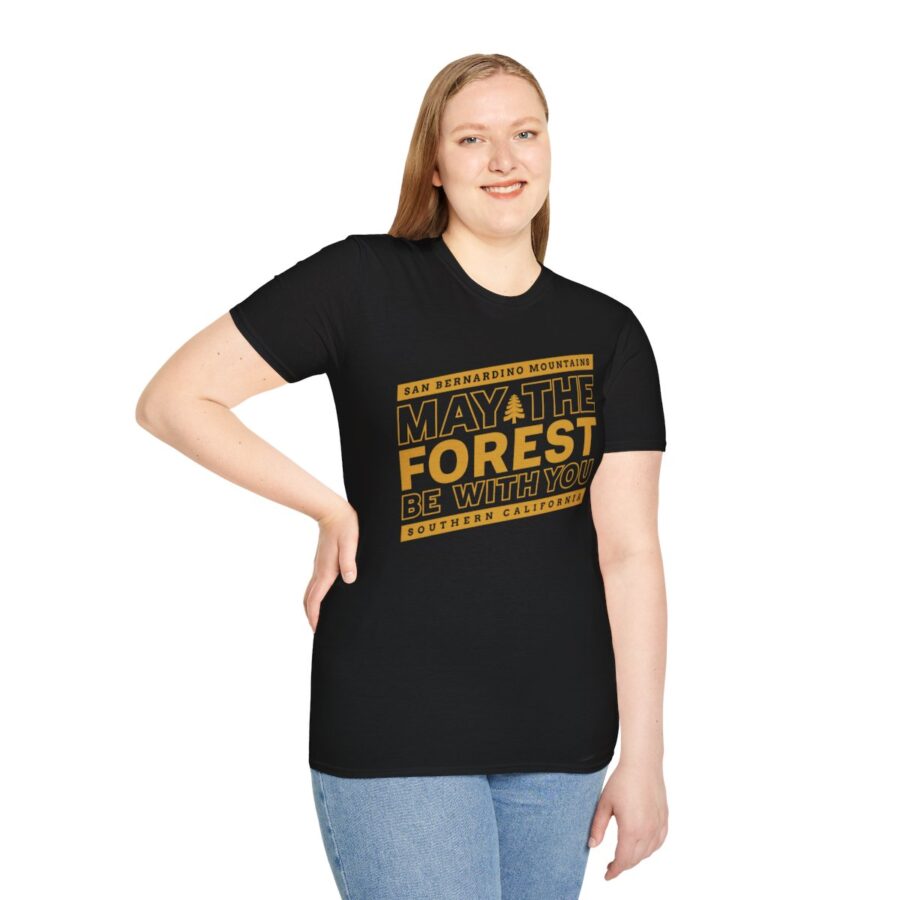 may the forest be with you t shirt for the san bernardino mountains