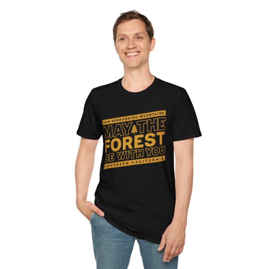 may the forest be with you t shirt for the san bernardino mountains