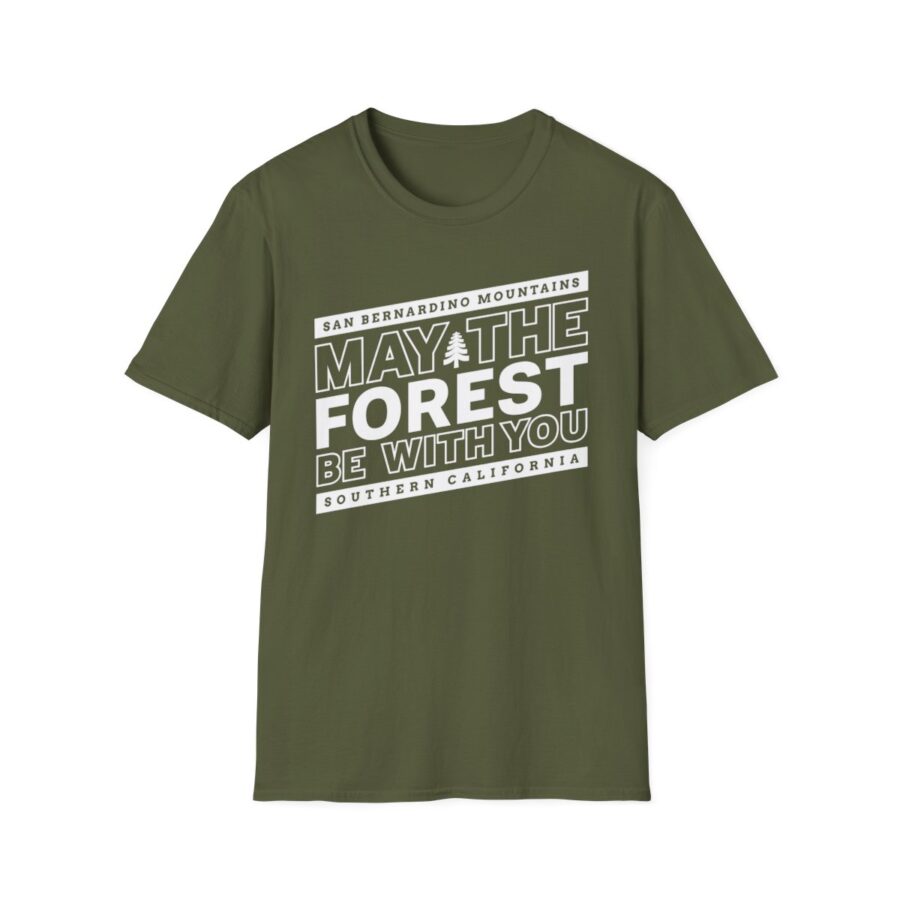 may the forest be with you t shirt for the san bernardino mountains