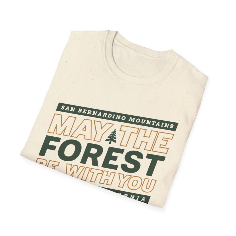 may the forest be with you t shirt for the san bernardino mountains