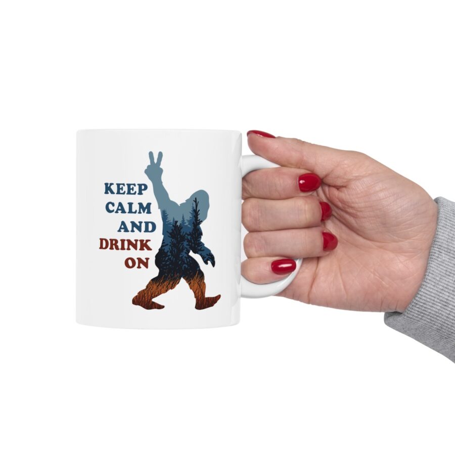 keep calm and drink on coffee mug with our exclusive bigfoot artwork