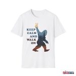 Bigfoot Keep Calm And Walk On Unisex Softstyle T-Shirt