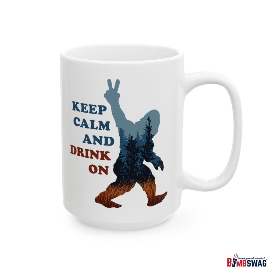 keep calm and drink on coffee mug with our exclusive bigfoot artwork