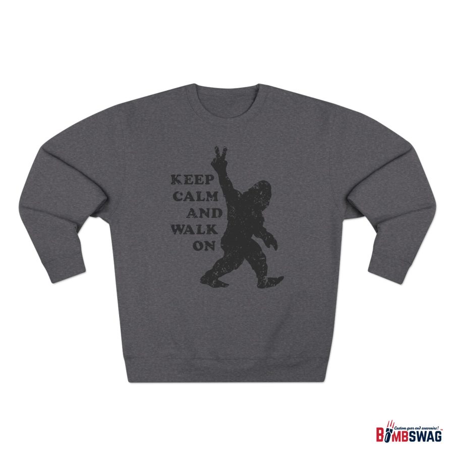 bigfoot premium keep calm and walk on crewneck sweatshirt