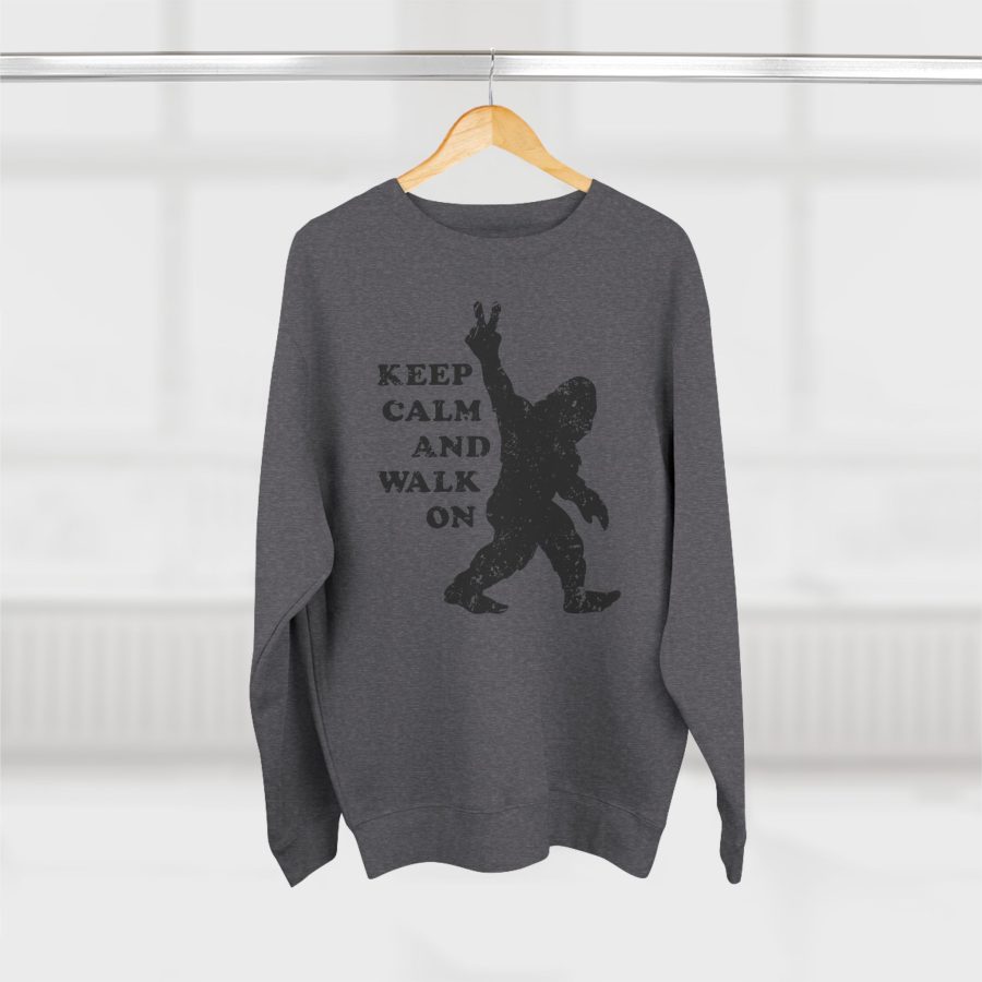 bigfoot premium keep calm and walk on crewneck sweatshirt