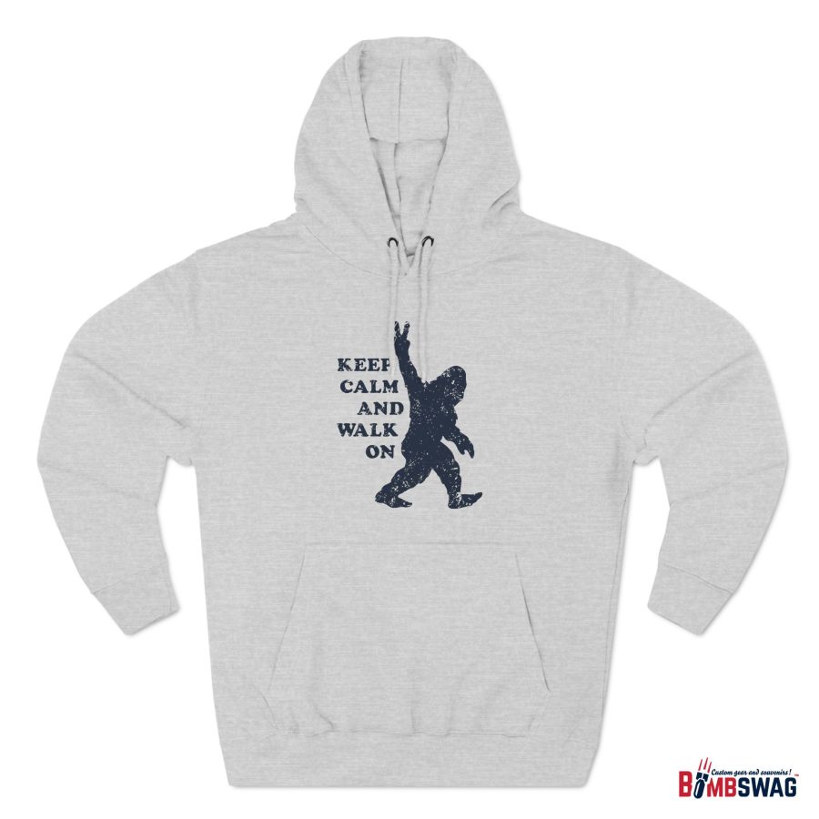 bigfoot keep calm and walk on premium hoodie