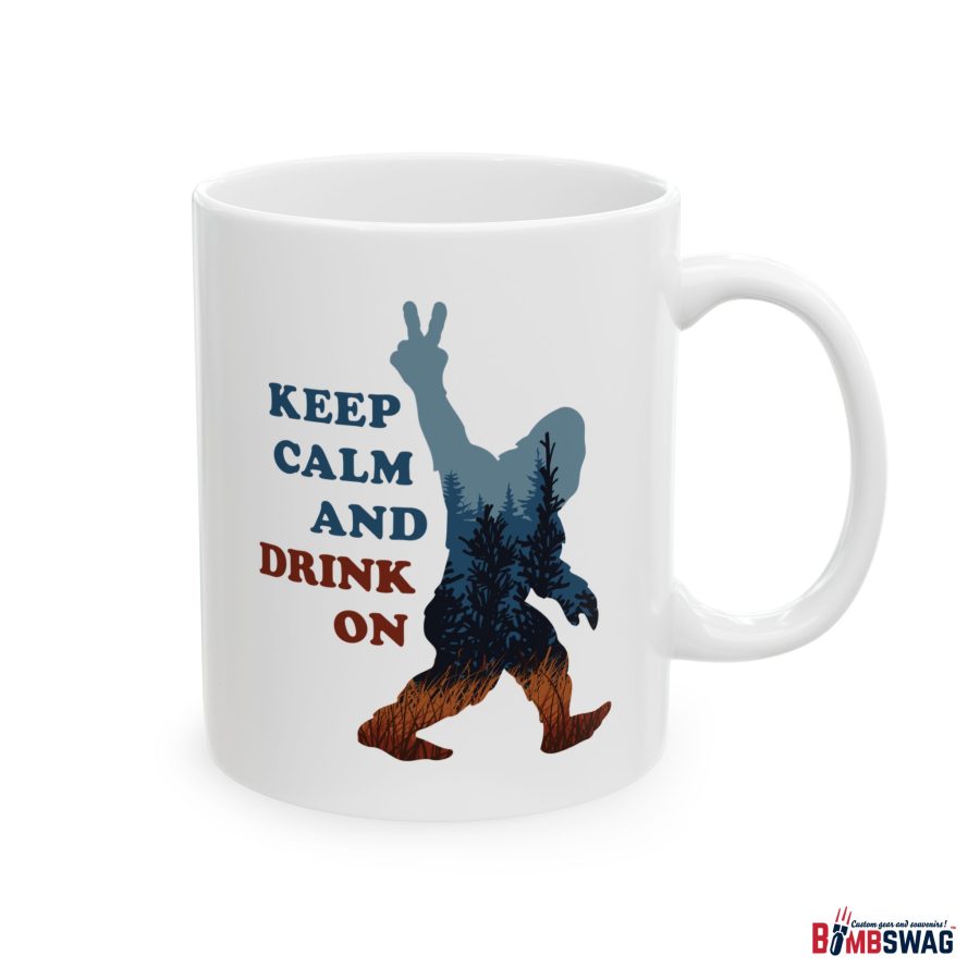 keep calm and drink on coffee mug with our exclusive bigfoot artwork